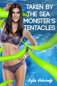 Taken by the Sea Monster's Tentacles